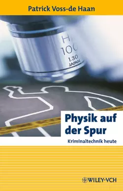 Physik auf der Spur. Kriminaltechnik heute, Patrick Haan