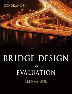 Bridge Design and Evaluation. LRFD and LRFR Gongkang Fu