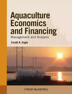 Aquaculture Economics and Financing. Management and Analysis, Carole Engle