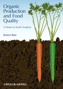 Organic Production and Food Quality. A Down to Earth Analysis, Robert Blair