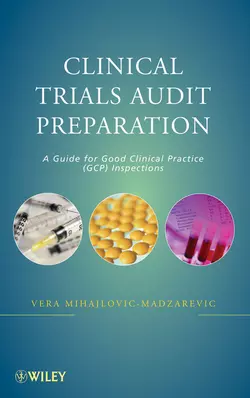 Clinical Trials Audit Preparation. A Guide for Good Clinical Practice (GCP) Inspections, Vera Mihajlovic-Madzarevic