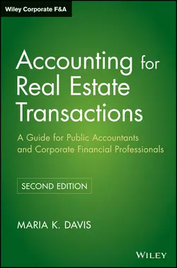 Accounting for Real Estate Transactions. A Guide For Public Accountants and Corporate Financial Professionals, Maria Davis