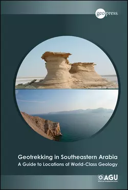 Geotrekking in Southeastern Arabia. A Guide to Locations of World-Class Geology, Benjamin Jordan