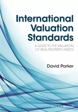 International Valuation Standards. A Guide to the Valuation of Real Property Assets, David Parker