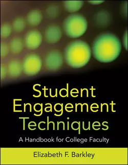 Student Engagement Techniques. A Handbook for College Faculty, Elizabeth Barkley