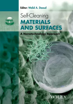 Self-Cleaning Materials and Surfaces. A Nanotechnology Approach Walid Daoud