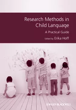 Research Methods in Child Language. A Practical Guide, Erika Hoff