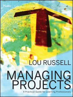 Managing Projects. A Practical Guide for Learning Professionals, Lou Russell