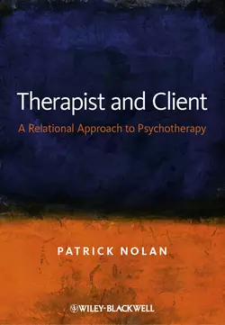 Therapist and Client. A Relational Approach to Psychotherapy, Patrick Nolan