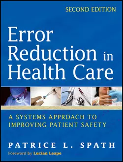 Error Reduction in Health Care. A Systems Approach to Improving Patient Safety, Patrice Spath