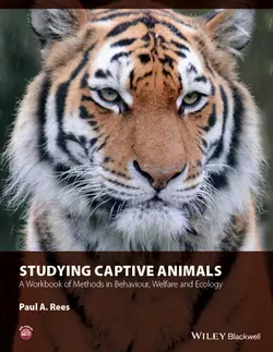 Studying Captive Animals. A Workbook of Methods in Behaviour, Welfare and Ecology, Paul Rees