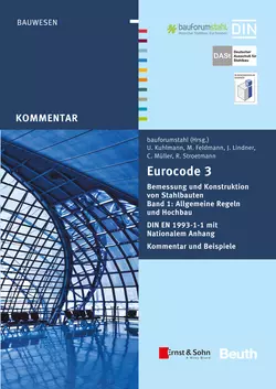 Eurocode 3 Bemessung und Konstruktion von Stahlbauten. Allgemeine Regeln Hochbau. DIN EN 1993-1-1 mit Nationalem Anhang. Kommentar und Beispiele  Band 1 bauforumstahl e.V.