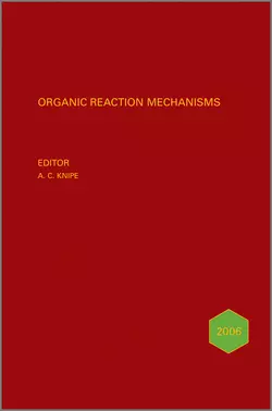 Organic Reaction Mechanisms 2006. An annual survey covering the literature dated January to December 2006, A. Knipe