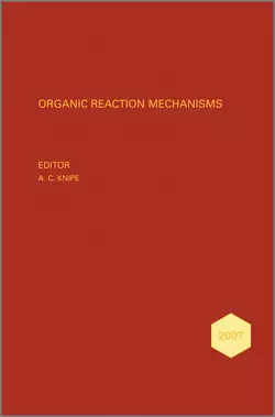 Organic Reaction Mechanisms 2007. An annual survey covering the literature dated January to December 2007, A. Knipe