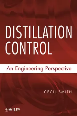 Distillation Control. An Engineering Perspective Cecil Smith