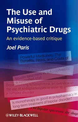 The Use and Misuse of Psychiatric Drugs. An Evidence-Based Critique, Joel Paris