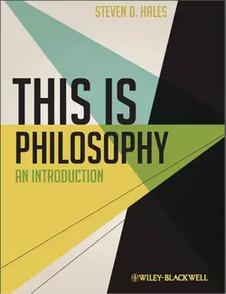 This Is Philosophy. An Introduction, Steven Hales