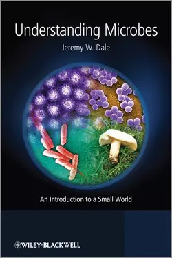 Understanding Microbes. An Introduction to a Small World, Jeremy Dale