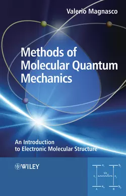 Methods of Molecular Quantum Mechanics. An Introduction to Electronic Molecular Structure, Valerio Magnasco