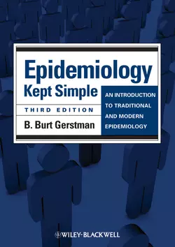 Epidemiology Kept Simple. An Introduction to Traditional and Modern Epidemiology, B. Gerstman