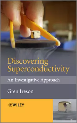 Discovering Superconductivity. An Investigative Approach Gren Ireson