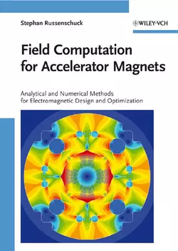 Field Computation for Accelerator Magnets. Analytical and Numerical Methods for Electromagnetic Design and Optimization, Stephan Russenschuck