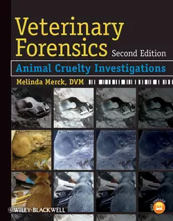 Veterinary Forensics. Animal Cruelty Investigations, Melinda Merck