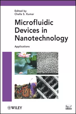 Microfluidic Devices in Nanotechnology. Applications Challa S. S. R. Kumar