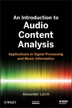 An Introduction to Audio Content Analysis. Applications in Signal Processing and Music Informatics, Alexander Lerch