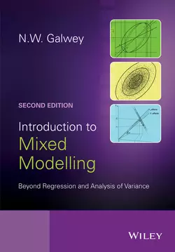 Introduction to Mixed Modelling. Beyond Regression and Analysis of Variance, N. Galwey