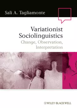 Variationist Sociolinguistics. Change, Observation, Interpretation, Sali Tagliamonte