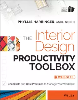 The Interior Design Productivity Toolbox. Checklists and Best Practices to Manage Your Workflow, Phyllis Harbinger