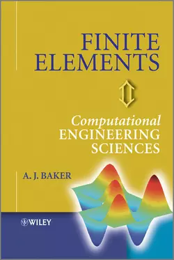 Finite Elements. Computational Engineering Sciences, A. Baker