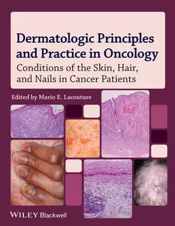 Dermatologic Principles and Practice in Oncology. Conditions of the Skin, Hair, and Nails in Cancer Patients, Mario Lacouture