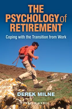 The Psychology of Retirement. Coping with the Transition from Work Derek Milne