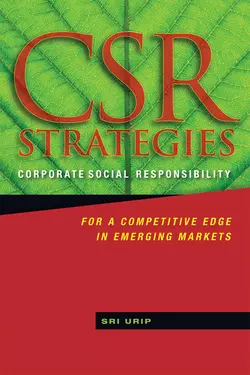 CSR Strategies. Corporate Social Responsibility for a Competitive Edge in Emerging Markets, Sri Urip