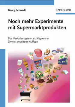 Noch mehr Experimente mit Supermarktprodukten. Das Periodensystem als Wegweiser, Georg Schwedt