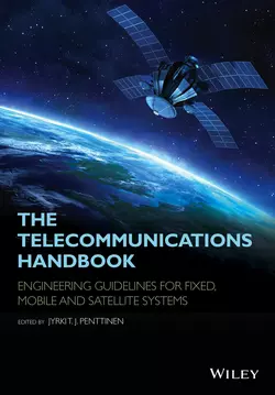 The Telecommunications Handbook. Engineering Guidelines for Fixed, Mobile and Satellite Systems, Jyrki T. J. Penttinen