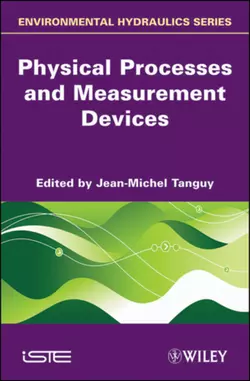 Physical Processes and Measurement Devices. Environmental Hydraulics, Jean-Michel Tanguy