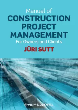 Manual of Construction Project Management. For Owners and Clients, Jüri Sutt