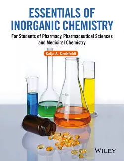 Essentials of Inorganic Chemistry. For Students of Pharmacy, Pharmaceutical Sciences and Medicinal Chemistry, Katja Strohfeldt