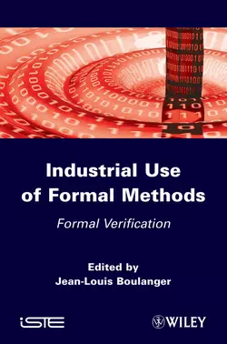 Industrial Use of Formal Methods. Formal Verification, Jean-Louis Boulanger