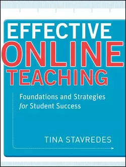 Effective Online Teaching. Foundations and Strategies for Student Success, Tina Stavredes