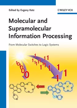 Molecular and Supramolecular Information Processing. From Molecular Switches to Logic Systems, Evgeny Katz