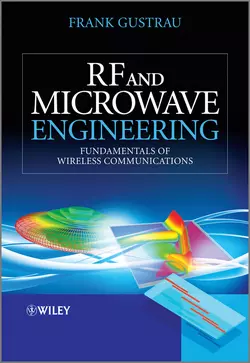 RF and Microwave Engineering. Fundamentals of Wireless Communications, Frank Gustrau