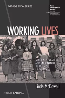 Working Lives. Gender, Migration and Employment in Britain, 1945-2007, Linda McDowell