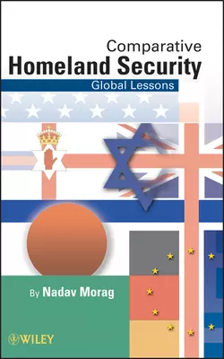 Comparative Homeland Security. Global Lessons, Nadav Morag