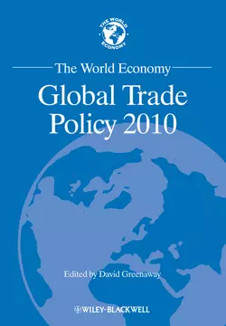 The World Economy. Global Trade Policy 2010, David Greenaway