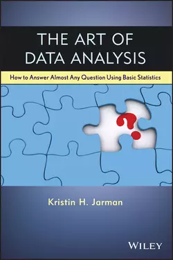 The Art of Data Analysis. How to Answer Almost Any Question Using Basic Statistics, Kristin Jarman