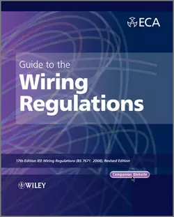 Guide to the IET Wiring Regulations. IET Wiring Regulations (BS 7671:2008 incorporating Amendment No 1:2011), Electrical Contractors Association (ECA)